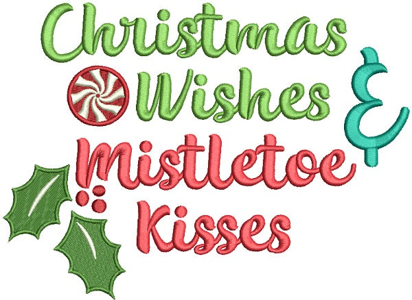 Christmas Wishes Mistletoe Kisses Filled Machine Embroidery Design Dig ...