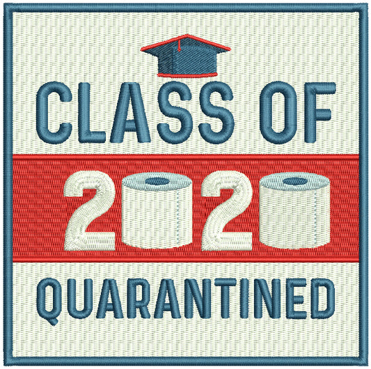 Class Of 2020 Quarantined Toilet Paper Filled Machine Embroidery Design Digitized Pattern