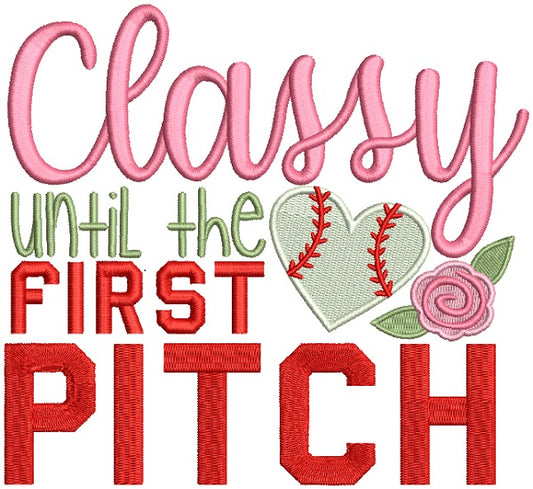 Classy Until The First Pitch Baseball With Flowers Filled Machine Embroidery Design Digitized Pattern