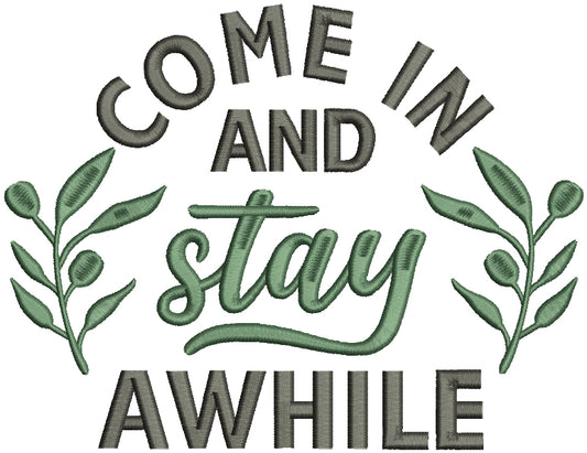 Come In And Stay Awhile Filled Machine Embroidery Design Digitized Pattern