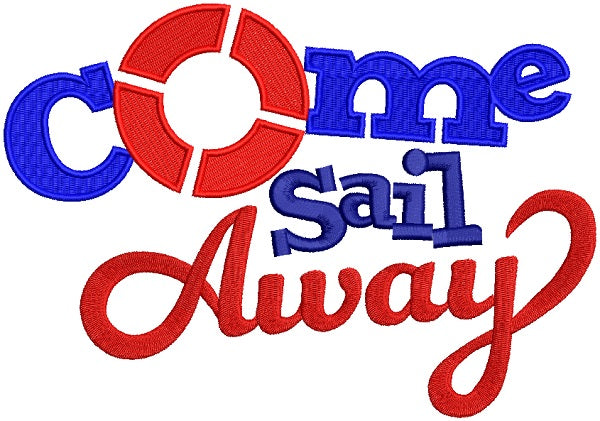 Come Sail Away Nautical Filled Machine Embroidery Design Digitized Pattern