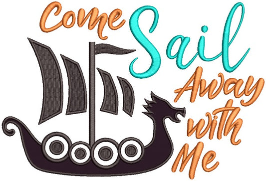 Come Sail Away With Me Applique Machine Embroidery Design Digitized Pattern