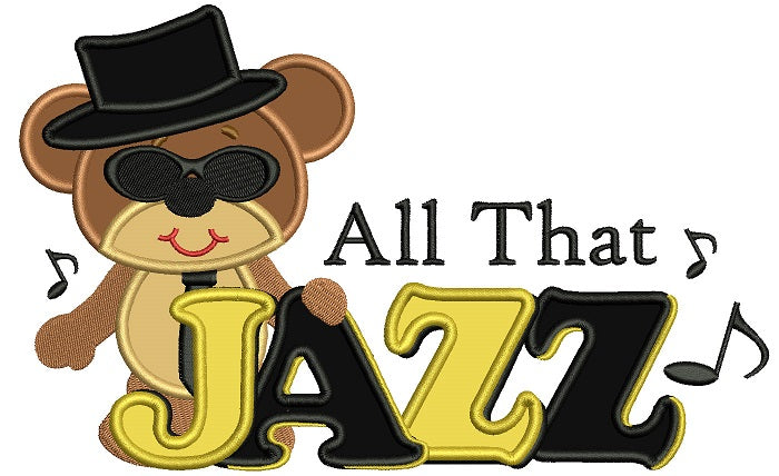 Cool Bear All That Jazz Applique Machine Embroidery Digitized Design Pattern