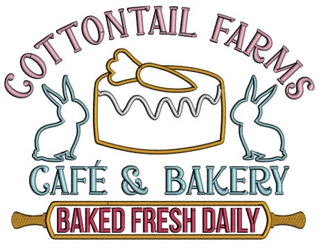 Cottontail Farms Cafe And Bakery Baked Fresh Daily Easter Applique Machine Embroidery Design Digitized Pattern