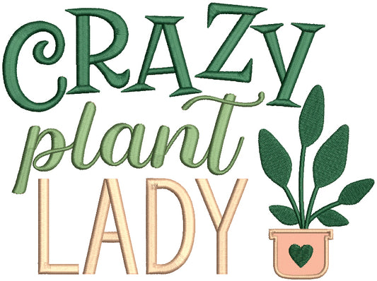 Crazy Plant Lady Applique Machine Embroidery Design Digitized Pattern