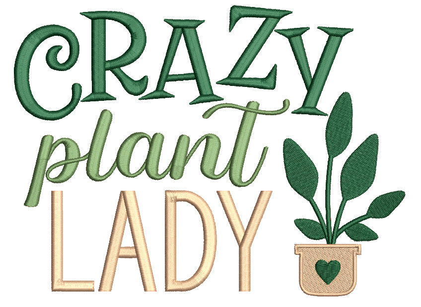 Crazy Plant Lady Filled Machine Embroidery Design Digitized Pattern