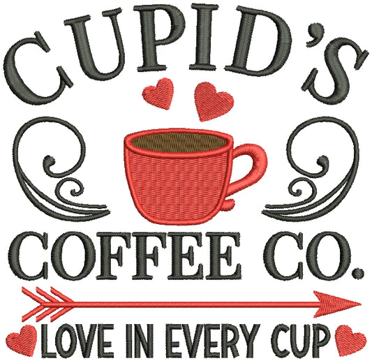 Cupid's Coffee Co. Love In Every Cup Valentine's Day Filled Machine Embroidery Design Digitized Pattern