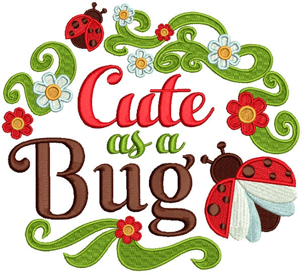 Cute As a Bug Ladybug Filled Machine Embroidery Design Digitized Pattern