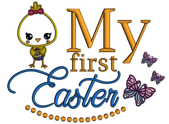 Cute Girl Chick My First Easter Applique Machine Embroidery Design Digitized Pattern