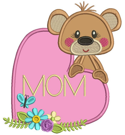 Cute Little Bear Holding Big Heart That Says MOM Applique Summer Machine Embroidery Design Digitized Pattern
