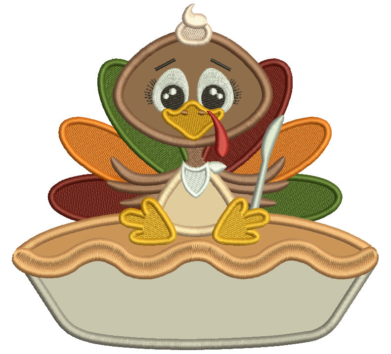 Cute Little Turkey Sitting On The Pie Thanksgiving Applique Machine Embroidery Design Digitized Pattern