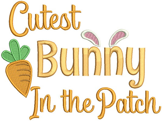 Cutest Bunny In The Patch Easter Filled Machine Embroidery Design Digitized