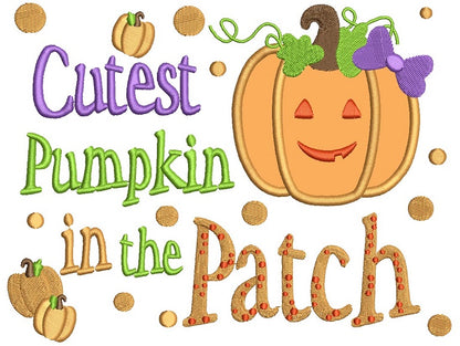 Cutest Pumpkin in the Patch Halloween Applique Machine Embroidery Design Digitized Pattern