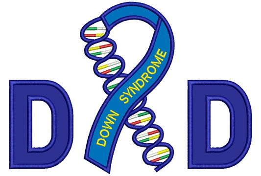 Dad Down Syndrome Awareness Applique Machine Embroidery Digitized Design Pattern