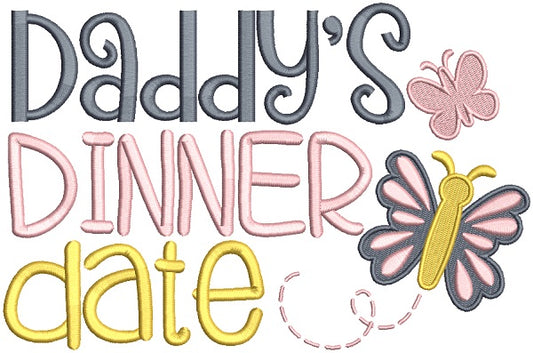 Daddy's Dinner Date Filled Machine Embroidery Design Digitized Pattern