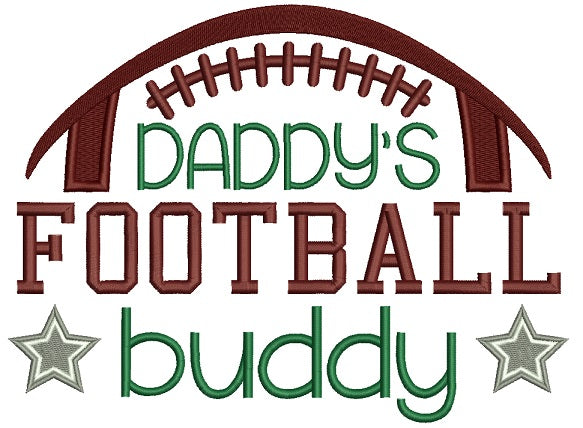 Daddy's Football Buddy Sports Filled Machine Embroidery Digitized Design Pattern