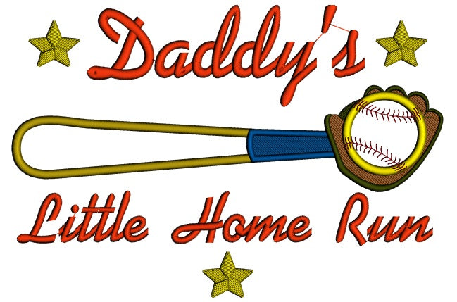Daddy's Little Home Run Baseball Applique Machine Embroidery Design Digitized Pattern