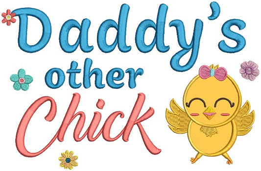 Daddy's Other Chick Applique Easter Machine Embroidery Design Digitized Pattern