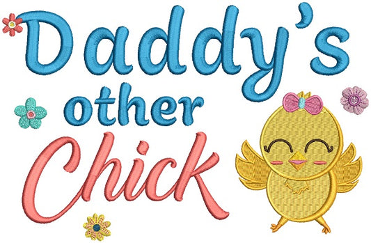Daddy's Other Chick Filled Easter Machine Embroidery Design Digitized Pattern
