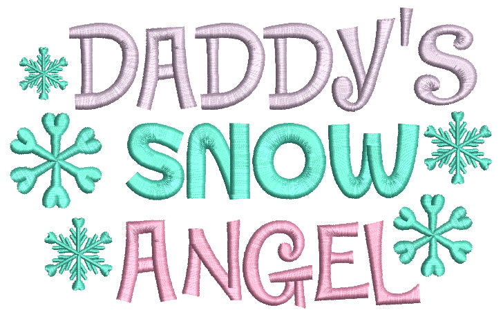 Daddy's Snow Angel Christmas Filled Machine Embroidery Design Digitized Pattern