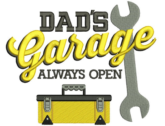 Dads Garage Always Open Father Filled Machine Embroidery Digitized Design Pattern