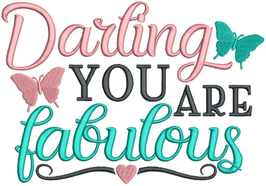 Darling You Are Fabulous Filled Machine Embroidery Design Digitized Pattern