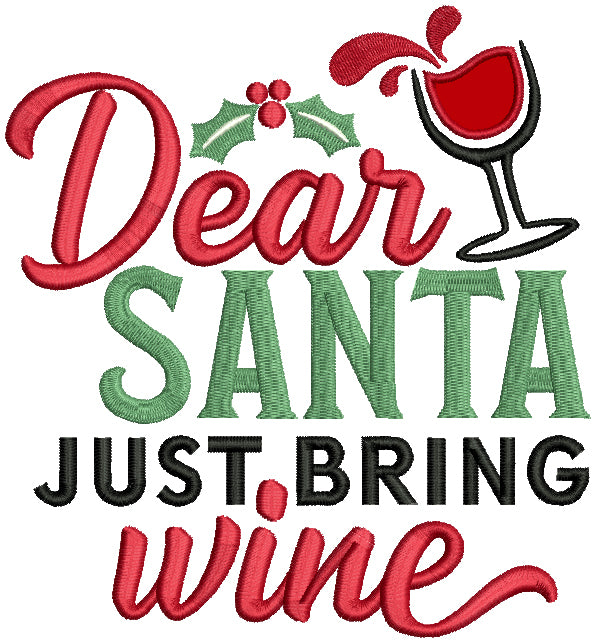 Dear Santa Just Bring Wine Christmas Applique Machine Embroidery Design Digitized Pattern