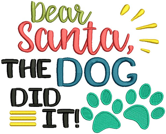Dear Santa The Dog Did It Filled Christmas Machine Embroidery Design Digitized Pattern