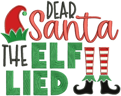 Dear Santa The Elf Lied Christmas Applique Machine Embroidery Design Digitized Pattern