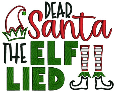 Dear Santa The Elf Lied Christmas Applique Machine Embroidery Design Digitized Pattern