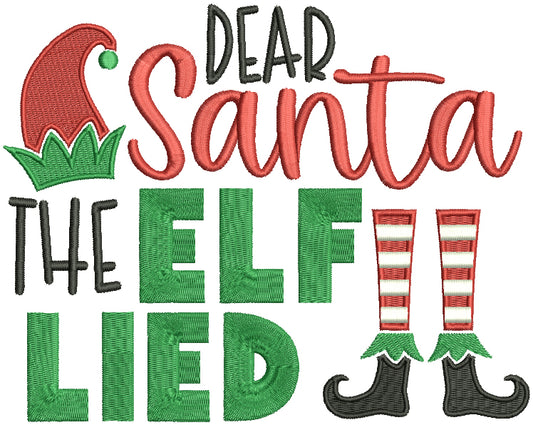 Dear Santa The Elf Lied Christmas Filled Machine Embroidery Design Digitized Pattern