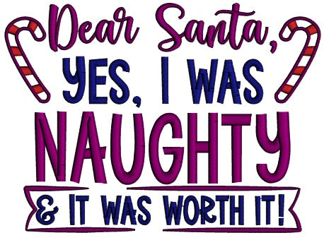 Dear Santa Yes I Was Naughty And It Was Worth It Christmas Applique Machine Embroidery Design Digitized Pattern