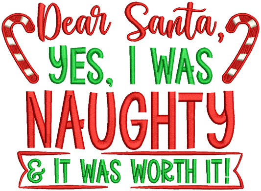 Dear Santa Yes I Was Naughty And It Was Worth It Christmas Filled Machine Embroidery Design Digitized Pattern