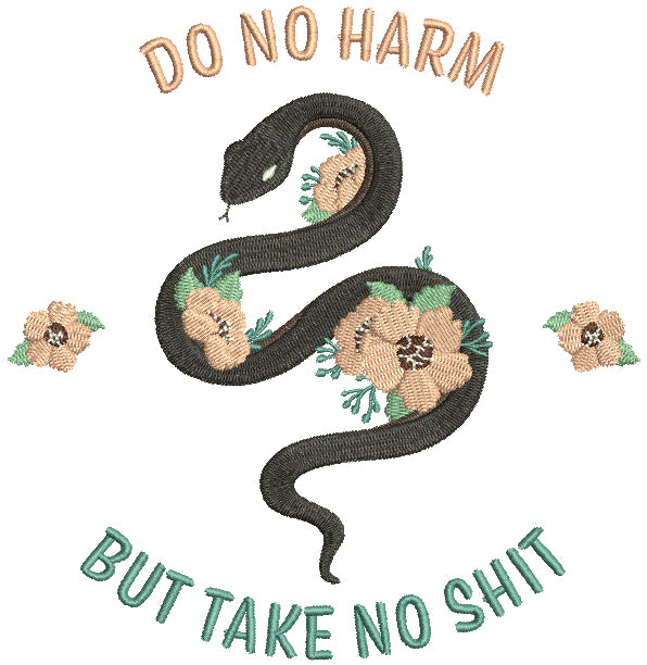 Do No Harm But Take No Shit Filled Machine Embroidery Design Digitized Pattern
