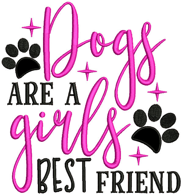Dogs Are A Girls Best Friend Applique Machine Embroidery Design Digitized Pattern