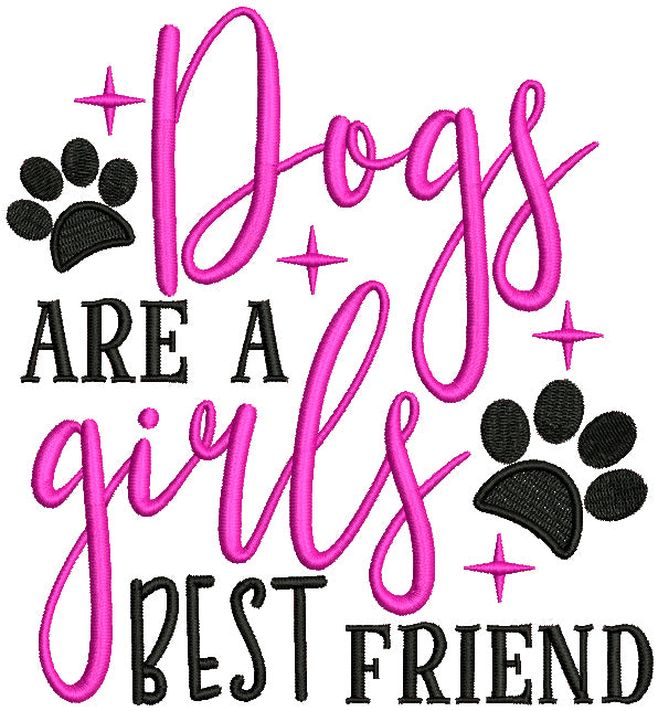 Dogs Are A Girls Best Friend Filled Machine Embroidery Design Digitized Pattern