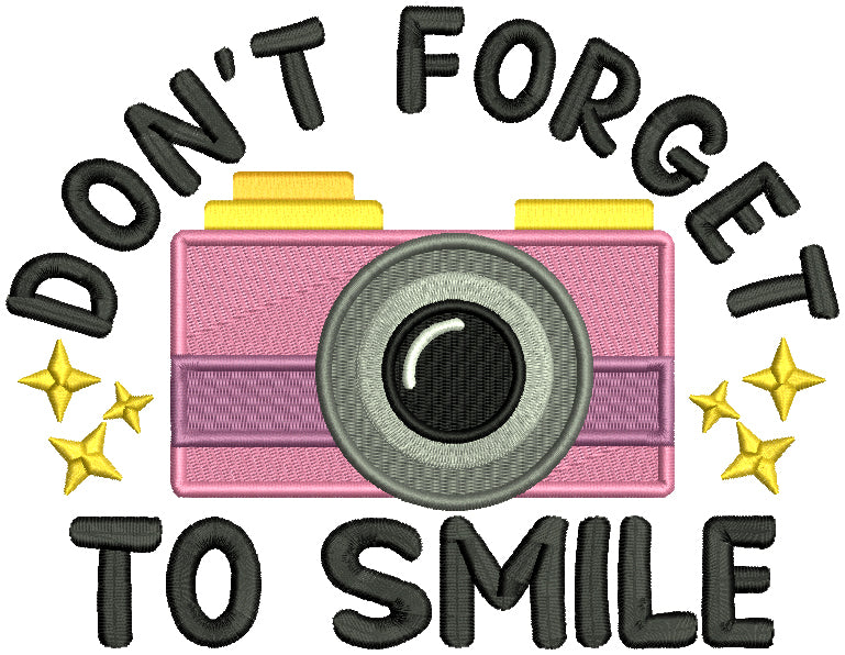 Don't Forget To Smile Camera Filled Machine Embroidery Design Digitized Pattern