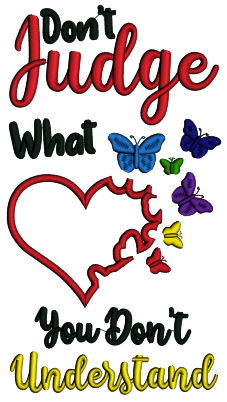 Don't Judge What You Don't Understand Autism Awareness Applique Machine Embroidery Design Digitized Pattern