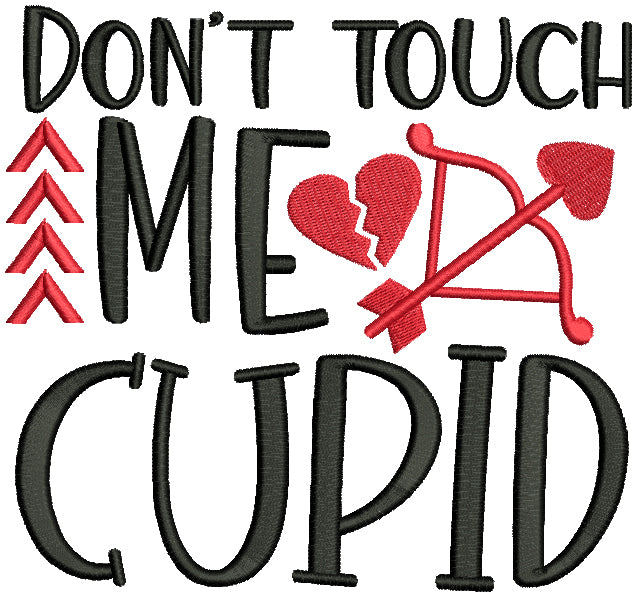 Don't Touch Me Cupid Valentine's Day Filled Machine Embroidery Design Digitized Pattern