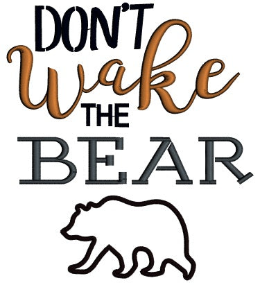 Don't Wake The Bear Applique Machine Embroidery Design Digitized Pattern
