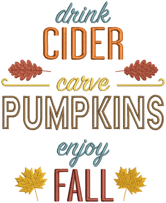 Drink Cider Carve Pumpkins Enjoy Fall Outline Filled Machine Embroidery Design Digitized Pattern