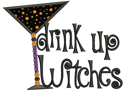 Drink Up Witches Halloween Applique Machine Embroidery Design Digitized Pattern