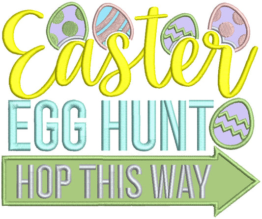Easter Egg Hunt Hop This Way Applique Machine Embroidery Design Digitized Pattern