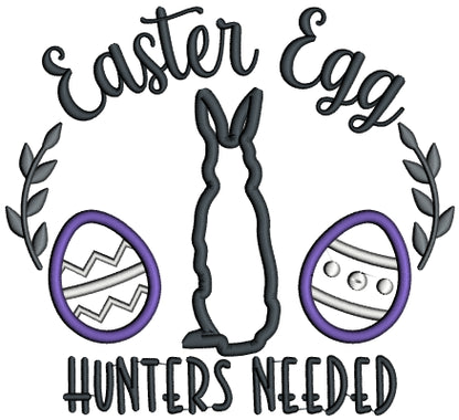 Easter Egg Hunters Needed Applique Machine Embroidery Design Digitized Pattern