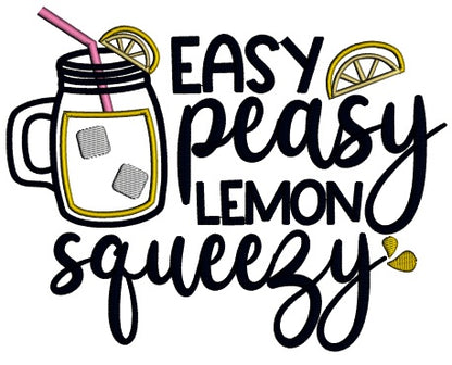 Easy Peasy Lemon Squeezy Lemonade Applique Machine Embroidery Design Digitized Pattern