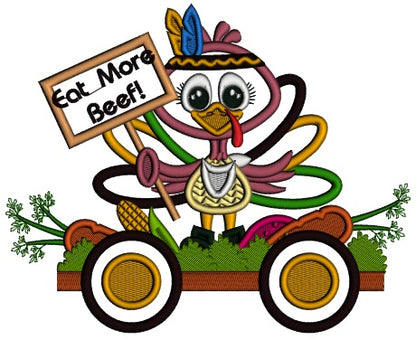 Eat More Beef Turkey Standing On a Wagon With Carrots And Corn Thanksgiving Applique Machine Embroidery Design Digitized Pattern