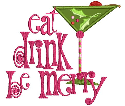 Eat Drink and Be Merry Christmas Applique Machine Embroidery Design Digitized Pattern