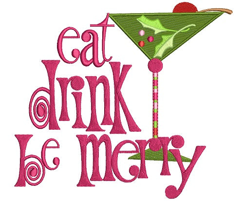 Eat Drink and Be Merry Christmas Filled Machine Embroidery Design Digitized Pattern