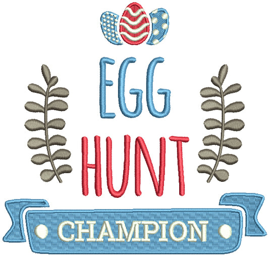 Egg Hunt Champion Easter Filled Machine Embroidery Design Digitized