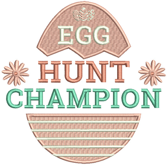 Egg Hunt Champion With Two Flowers Easter Egg Filled Machine Embroidery Design Digitized